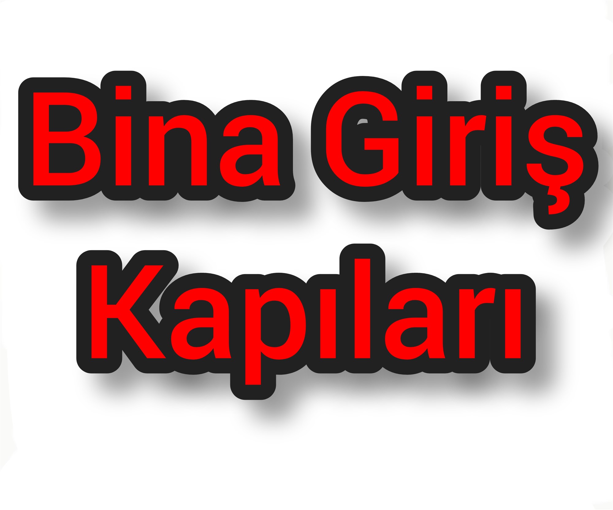 Bina Giriş Kapıları